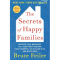 The Secrets of Happy Families: Improve Your Mornings, Tell Your Family History, Fight Smarter, Go Out and Play, and Much More - Paperback