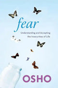 Fear: Understanding and Accepting the Insecurities of Life - Paperback
