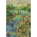 Caravan of Specters - Paperback