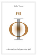 Phi: A Voyage from the Brain to the Soul - Hardcover