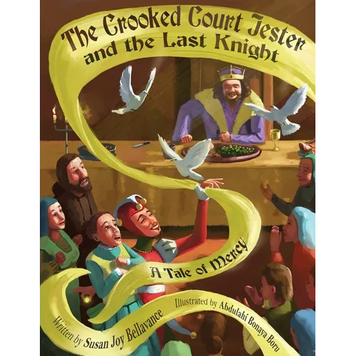 The Crooked Court Jester and the Last Knight - Paperback