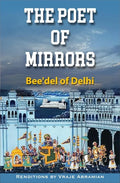 The Poet of Mirrors: Bee'del of Delhi - Paperback