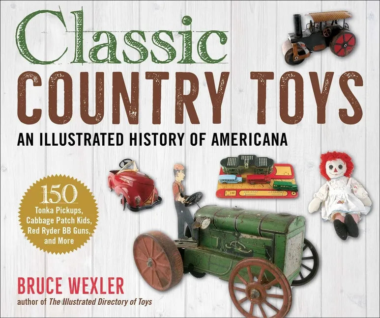 Classic Country Toys: An Illustrated History of Americana - Paperback
