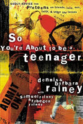 So You're about to Be a Teenager: Godly Advice for Preteens on Friends, Love, Sex, Faith, and Other Life Issues - Paperback