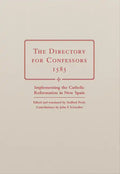 The Directory for Confessors, 1585: Implementing the Catholic Reformation in New Spain - Hardcover