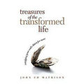 Treasures of the Transformed Life 40 Day Reading Book: Satisfying Your Soul's Thirst for More - Paperback