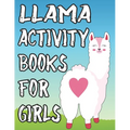 Llama Activity Book For Girls: Coloring And Tracing Sheets For Kids, Amazing Illustrations And Designs Of Llamas To Color - Paperback