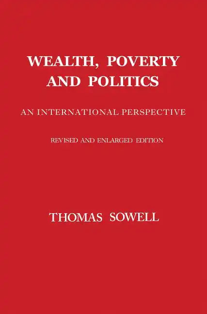 Wealth, Poverty and Politics - Hardcover