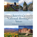 America's National Heritage Areas: A Guide to the Nation's New Kind of National Park - Paperback