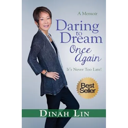 Daring to Dream Once Again: It's Never Too Late! - Paperback