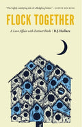 Flock Together: A Love Affair with Extinct Birds - Paperback