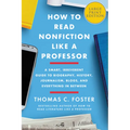 How to Read Nonfiction Like a Professor: A Smart, Irreverent Guide to Biography, History, Journalism, Blogs, and Everything in Between - Paperback