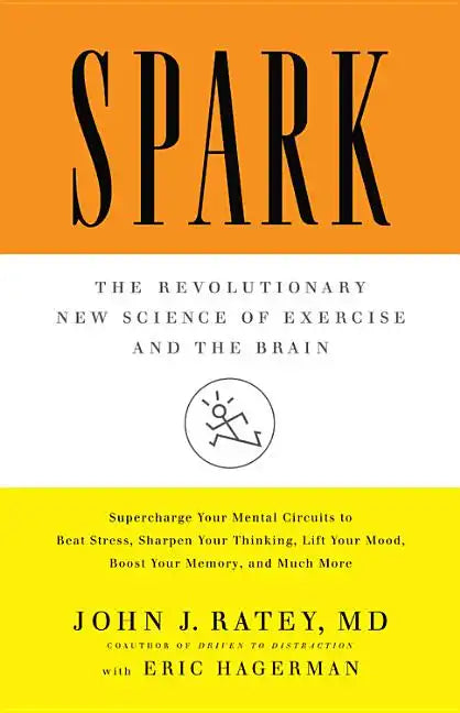 Spark: The Revolutionary New Science of Exercise and the Brain - Hardcover