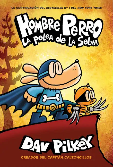 Hombre Perro: La Pelea de la Selva (Dog Man: Brawl of the Wild): Volume 6 - Hardcover