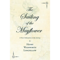 The Sailing of the Mayflower - A Poem Dedicated to its Epic Journey - Paperback