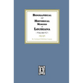 Biographical and Historical Memoirs of Louisiana, Volume #2 - Paperback