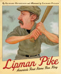 Lipman Pike: America's First Home Run King - Library Binding