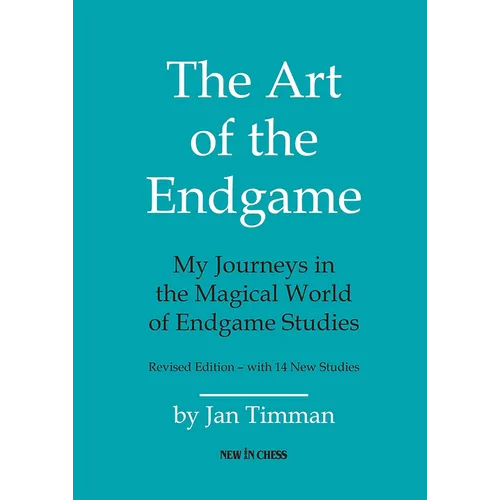 The Art of the Endgame: My Journeys in the Magical World of Endgame Studies - Paperback