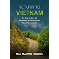 Return to Vietnam: An Oral History of American and Australian Veterans' Journeys - Paperback