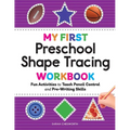 My First Preschool Shape Tracing Workbook: Fun Activities to Teach Pencil Control and Pre-Writing Skills - Paperback
