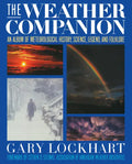 The Weather Companion: An Album of Meteorological History, Science, and Folklore - Hardcover