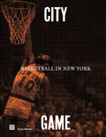 City/Game: Basketball in New York - Hardcover