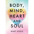 Body, Mind, Heart and Soul - Paperback