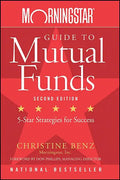Morningstar Guide to Mutual Funds: Five-Star Strategies for Success - Paperback
