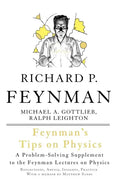 Feynman's Tips on Physics: Reflections, Advice, Insights, Practice - Paperback