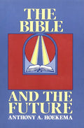 The Bible and the Future - Paperback