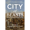 City of Beasts: How Animals Shaped Georgian London - Paperback