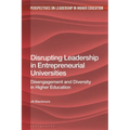 Disrupting Leadership in Entrepreneurial Universities: Disengagement and Diversity in Higher Education - Paperback