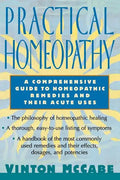 Practical Homeopathy: A Comprehensive Guide to Homeopathic Remedies and Their Acute Uses - Paperback