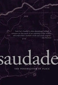 Saudade: The Possibilities of Place - Paperback