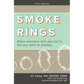 Smoke Rings: When Everyone Tells You Not to But You Want to Anyway. - Paperback