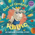 Out-Of-Control Rhino: An Impulse Control Story - Paperback