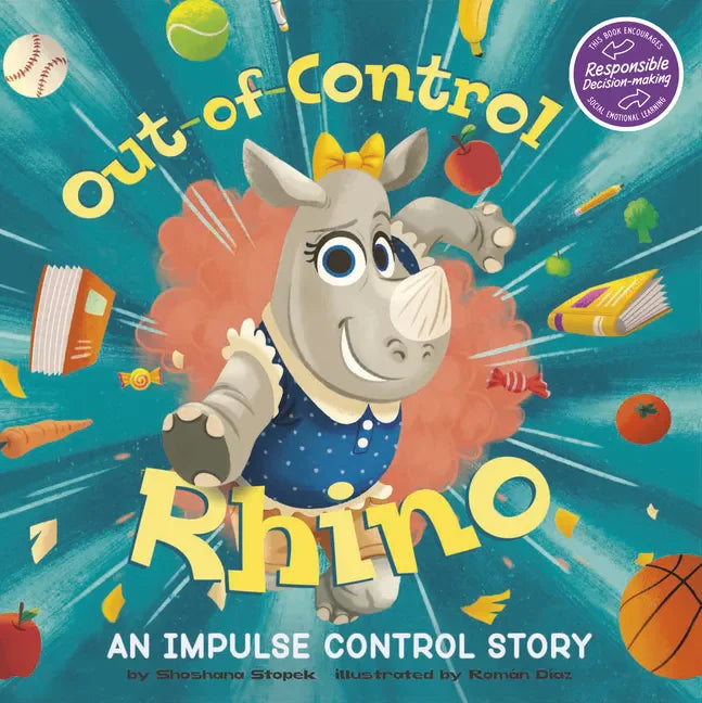Out-Of-Control Rhino: An Impulse Control Story - Paperback