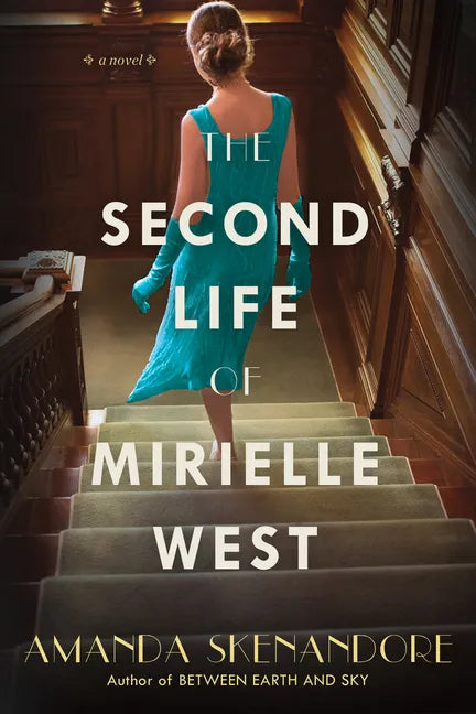 The Second Life of Mirielle West: A Haunting Historical Novel Perfect for Book Clubs - Paperback