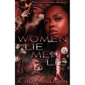 Women Lie Men Lie part 3: A Crime Drama Novel - Street Justice in the Atlanta 'Hood - Paperback