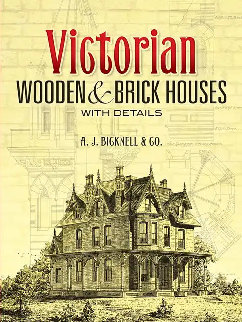 Victorian Wooden and Brick Houses with Details - Paperback