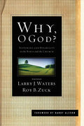 Why, O God?: Suffering and Disability in the Bible and the Church - Paperback