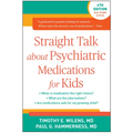 Straight Talk about Psychiatric Medications for Kids - Paperback