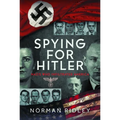 Spying for Hitler: Nazis Who Infiltrated America - Hardcover