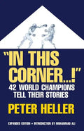 In This Corner . . . !: Forty-Two World Champions Tell Their Stories - Paperback