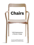 Chairs: 1,000 Masterpieces of Modern Design, 1800 to the Present Day - Hardcover