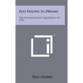 Ego Feeling In Dreams: The Psychoanalytic Quarterly, V1, 1932 - Hardcover