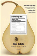 Rethinking Thin: The New Science of Weight Loss--And the Myths and Realities of Dieting - Paperback