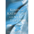 Kevin and KatheRINe in the Next Lifetime - Paperback