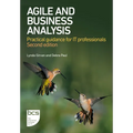 Agile and Business Analysis: Practical Guidance for It Professionals - Paperback