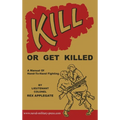 Kill or Get Killed - Hardcover
